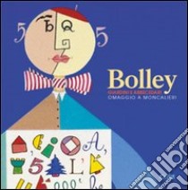 Bolley. Giardini e abbecedari. Omaggio a Moncalieri libro di Gambari O. (cur.)