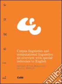 Corpus linguistics and computational. An overview with special reference to english libro di Damascelli A. T. (cur.); Martelli A. (cur.)