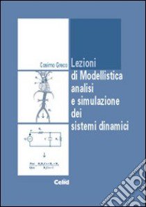 Lezioni di modellistica. Analisi e simulazione dei dati dinamici libro di Greco Cosimo