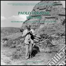 Paolo Verzone 1902-1986. Tra storia dell'architettura restauro archeologia libro di Ronchetta D. (cur.)