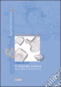 Il mondo antico libro di Devoti Chiara