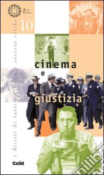 Cinema e giustizia libro di Cortellazzo S. (cur.); Quaglia M. (cur.)