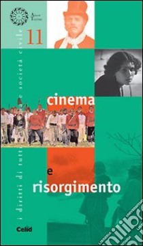 Cinema e Risorgimento libro di Cortellazzo S. (cur.); Quaglia M. (cur.)