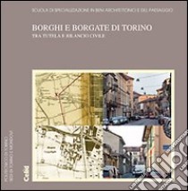 Borghi e borgate di Torino tra tutela e rilancio civle libro di Gambino R. (cur.); Lupo M. G. (cur.)