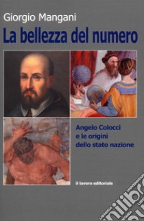 La bellezza del numero. Angelo Colocci e le origini dello stato nazione libro di Mangani Giorgio