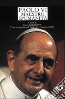 Paolo VI maestro d'umanità. Audiolibro 