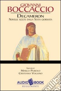 Decamerone. Sesta giornata (novelle scelte). Audiolibro  di Boccaccio Giovanni