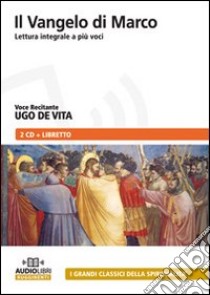 Il Vangelo di Marco. Audiolibro. CD Audio 