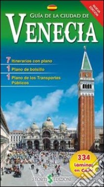 Guida alla città di Venezia. Ediz. spagnola libro