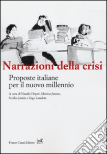 Narrazioni della crisi. Proposte italiane per il nuovo millenio libro