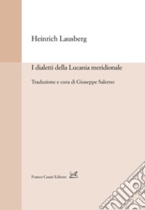 I dialetti della Lucania meridionale libro di Lausberg Heinrich; Salerno G. (cur.)