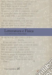 Letteratura e fisica libro di Kuon P. (cur.); Pagano M. (cur.)