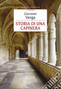 Storia di una capinera. Ediz. integrale libro di Verga Giovanni