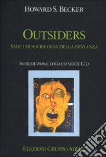 Outsiders. Saggi di sociologia della devianza libro di Becker Howard