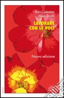 Lavorare con le voci libro di Coleman Ron - Smith Mike