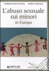 L'abuso sessuale sui minori in Europa libro di May-Chahal Corinne - Herczog Maria