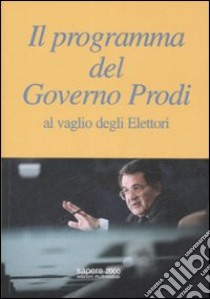 Il programma del governo Prodi al vaglio degli elettori libro