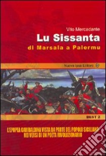 Sissanta. Di Marsala a Palermu (Lu) libro di Mercadante Vito; Mercadante V. jr. (cur.)