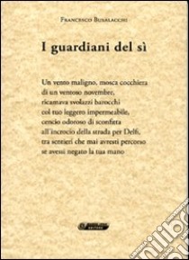 I guardiani del sì libro di Busalacchi Francesco