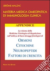 Materia medica omeopatica di immunologia clinica. Appendice libro di Malzac Jerôme