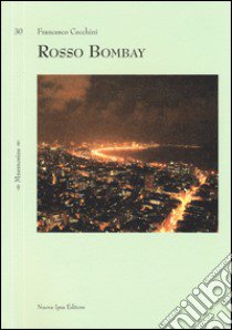 Rosso Bombay libro di Cecchini Francesco