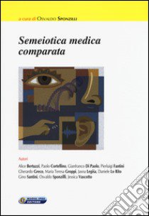 Semeiotica medica comparata libro di Sponzilli O. (cur.)