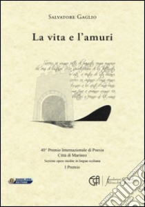 La vita e l'amuri libro di Gaglio Salvatore