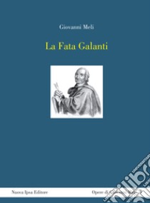 La Fata Galanti libro di Meli Giovanni; Zarcone S. (cur.)