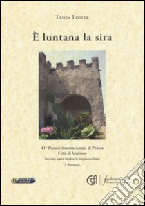 È luntana la sira libro di Fonte Tania