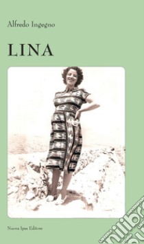 Lina libro di Ingegno Alfredo