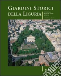 Giardini storici della Liguria: conoscenza, riqualificazione e restauro. Ediz. illustrata libro di Mazzino F. (cur.)