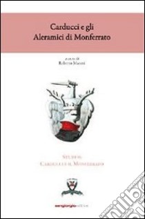 Carducci e gli Aleramici di Monferrato libro