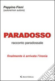 Paradosso libro di Fieni Peppino