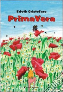 Primavera libro di Cristofaro Edyth