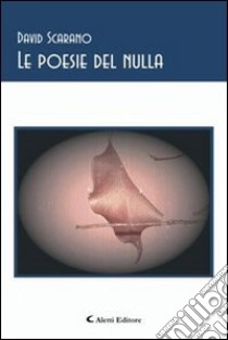 Le Poesie del nulla libro di Scarano David