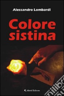 Colore Sistina libro di Lombardi Alessandro