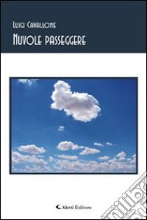 Nuvole passeggere libro di Cavallone Luigi