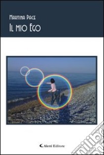 Il mio ego libro di Pace Martina