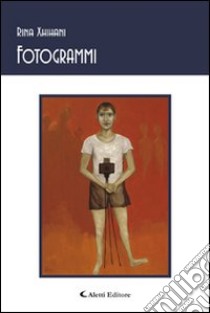 Fotogrammi libro di Xhihani Rina