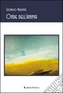 Onde dell'anima libro di Valente Giorgio