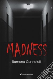 Madness libro di Cannatelli Ramona