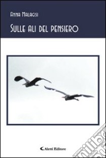 Sulle ali del pensiero libro di Malagisi Anna