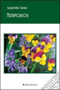 Metamorfosi libro di Crifasi Giuseppina