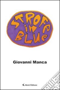 Strofe in blue libro di Manca Giovanni