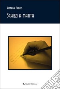 Schizzi a matita libro di Fabris Andrea