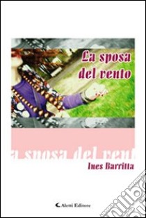 La sposa del vento libro di Barritta Ines