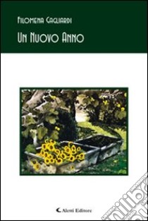 Un nuovo anno libro di Gagliardi Filomena