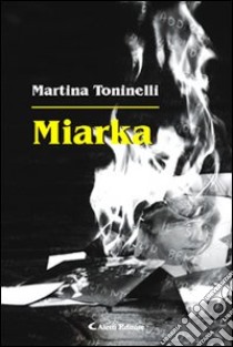 Miarka libro di Toninelli Martina