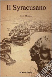 Il Syracusano libro di Montano Ennio