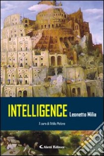 Intelligence libro di Leonetto Milia